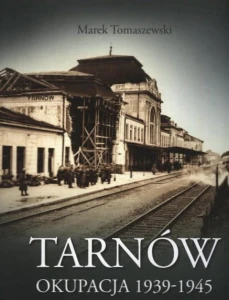 Tarnów - okupacja 1939-1945