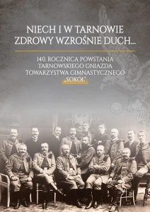 Niech i w Tarnowie zdrowy wzrośnie duch...